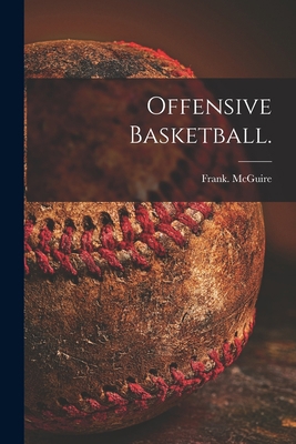 Offensive Basketball. 1013491831 Book Cover