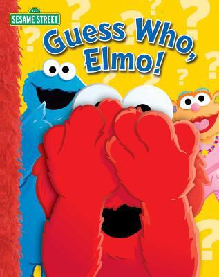 Sesame Street: Guess Who, Elmo! B008HMHGZK Book Cover