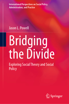 Bridging the Divide: Exploring Social Theory an... 3031824229 Book Cover