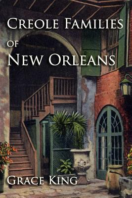 Creole Families of New Orleans 1456486829 Book Cover