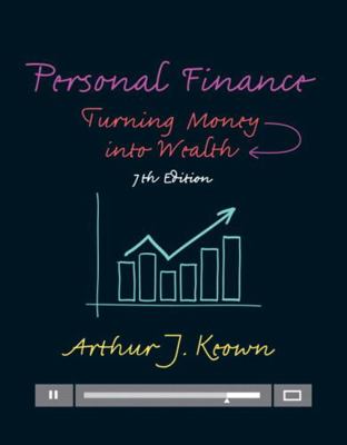 Personal Finance: Turning Money into Wealth (Pr... 0133856437 Book Cover