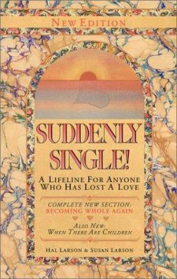 Suddenly Single!: A Lifeline for Anyone Who Has... 1879904098 Book Cover