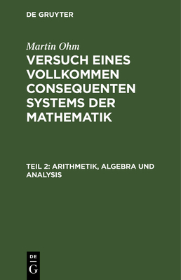 Arithmetik, Algebra Und Analysis [German] 3112630297 Book Cover