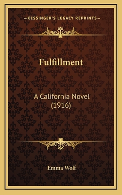 Fulfillment: A California Novel (1916) 1164401890 Book Cover