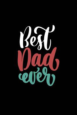 Best Dad Ever 1072533618 Book Cover