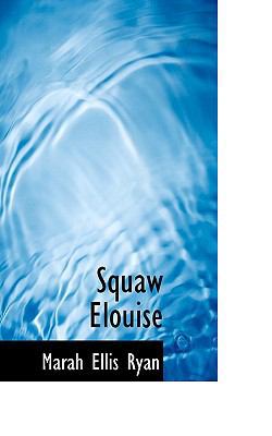 Squaw Elouise 1110607253 Book Cover