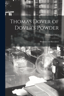 Thomas Dover of Dover's Powder: Physician and B... 1017937974 Book Cover