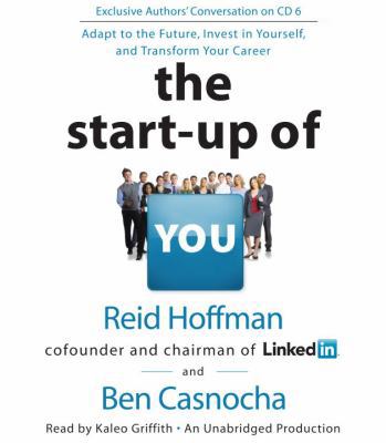 The Start-Up of You: Adapt to the Future, Inves... 0307971430 Book Cover