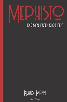 Klaus Mann: Mephisto - Roman einer Karriere: Ne... [German] B084P6DDBS Book Cover