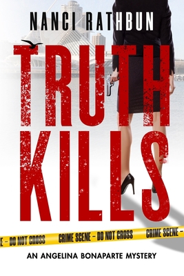 Truth Kills: PI Angelina Bonaparte Crime Thrill... 1986762629 Book Cover