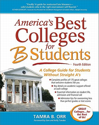 America's Best Colleges for B Students: A Colle... 1617600008 Book Cover