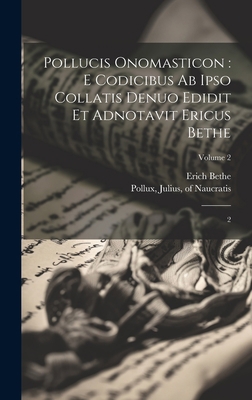 Pollucis Onomasticon: e codicibus ab ipso colla... [Latin] 1019463848 Book Cover