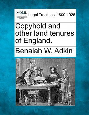 Copyhold and Other Land Tenures of England. 1240135254 Book Cover