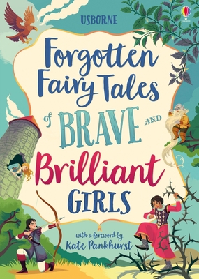 Forgotten Fairy Tales of Brave and Brilliant Girls 1805318195 Book Cover