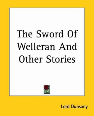 The Sword Of Welleran And Other Stories 1419184709 Book Cover
