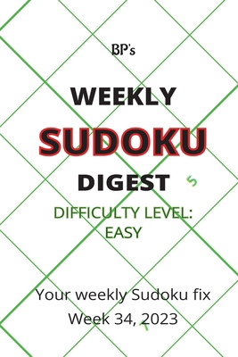 Bp's Weekly Sudoku Digest - Difficulty Easy - W... B0CFZCKR63 Book Cover