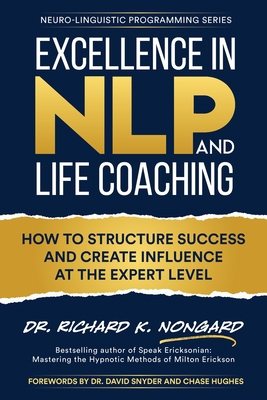 Excellence in NLP and Life Coaching 1734467851 Book Cover
