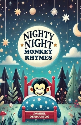 Nighty Night Monkey Rhymes B0FM3X5NNN Book Cover