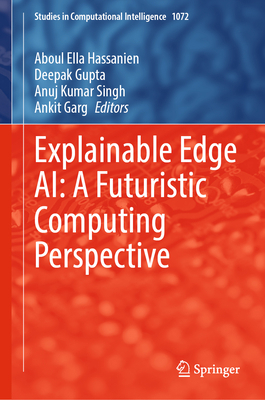 Explainable Edge Ai: A Futuristic Computing Per... 303118291X Book Cover