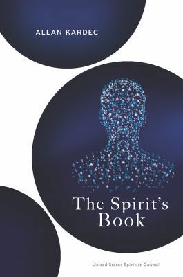 The Spirits' Book: The Principles of Spiritism 0985279354 Book Cover