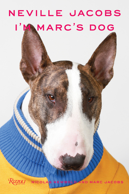 Neville Jacobs: I'm Marc's Dog 0789332612 Book Cover
