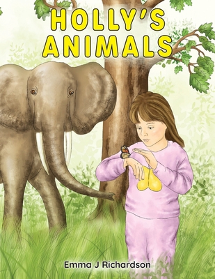Holly's Animals 1068417625 Book Cover