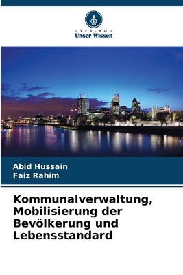 Kommunalverwaltung, Mobilisierung der Bevölkeru... [German] 6209036856 Book Cover