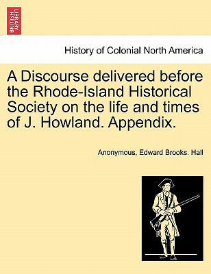 A Discourse Delivered Before the Rhode-Island H... 1241556385 Book Cover