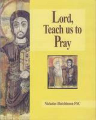 Lord, Teach Us to Pray 1898366659 Book Cover