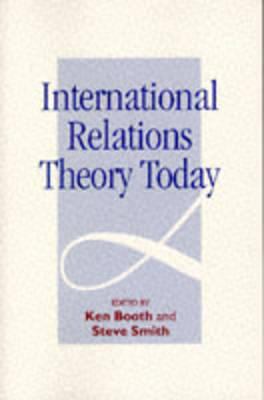 International Relations Theory Today 0745611664 Book Cover