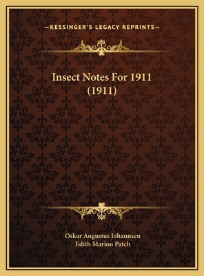 Insect Notes For 1911 (1911) 1169479030 Book Cover