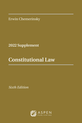 Constitutional Law: 2022 Supplement 1543858198 Book Cover