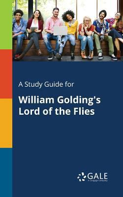 A Study Guide for William Golding's Lord of the... 137539858X Book Cover