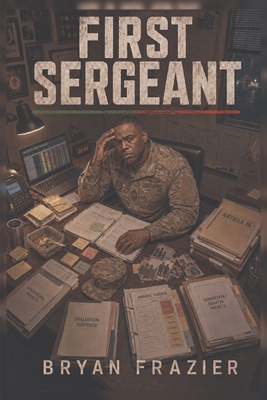 First Sergeant B0HC4KMH4X Book Cover