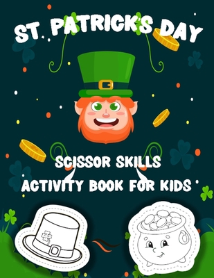 St. Patrick's Day Scissor Skills Activity Book ... [Large Print] B08XL7PMJ4 Book Cover