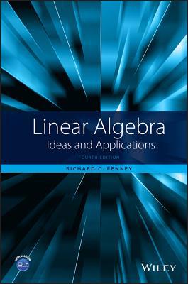 Linear Algebra: Ideas and Applications 1118909585 Book Cover