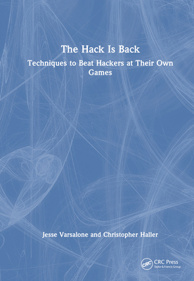 The Hack Is Back: Techniques to Beat Hackers at... 0815382383 Book Cover