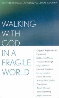 Walking with God in a Fragile World 0742514501 Book Cover