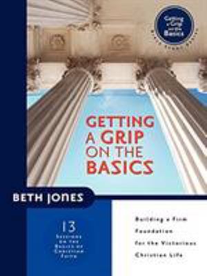Getting a Grip on the Basics: Building a Firm F... 1577948262 Book Cover