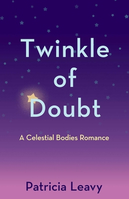 Twinkle of Doubt: A Celestial Bodies Romance B0FCYS6Y8Q Book Cover