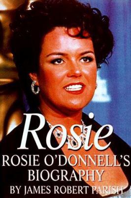 Rosie: The Rosie O'Donnell Story 0786705426 Book Cover