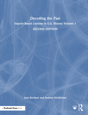 Decoding the Past: Inquiry-Based Lessons in U.S... 1041048599 Book Cover