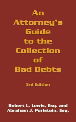 An Attorney's Guide to the Collection of Bad De... 149170358X Book Cover