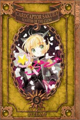 Cardcaptor Sakura, Volume 5: Master of the Clow 1892213796 Book Cover