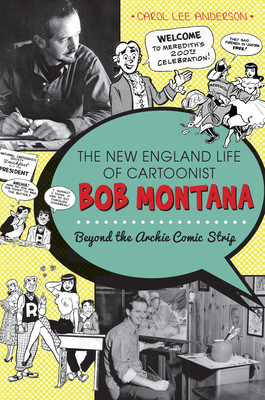 The New England Life of Cartoonist Bob Montana:... 1609497864 Book Cover