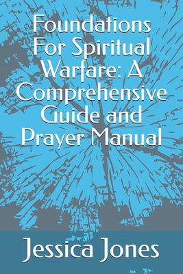 Foundations For Spiritual Warfare: A Comprehens...            Book Cover