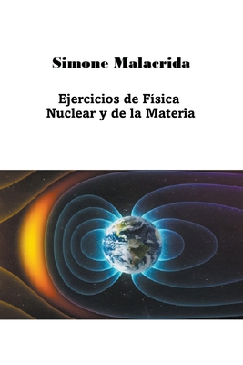 Ejercicios de Física Nuclear y de la Materia [Spanish] B0BSPDB5YQ Book Cover