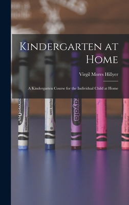 Kindergarten at Home: A Kindergarten Course for... 1016676204 Book Cover