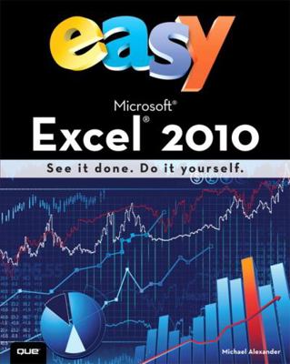 Easy Microsoft Excel 2010 0789743752 Book Cover