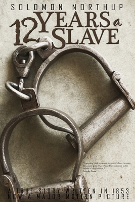 12 Years a Slave by Solomon Northup 1940177723 Book Cover